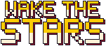 WAKE THE STARS